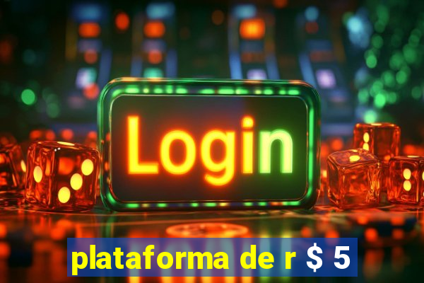 plataforma de r $ 5